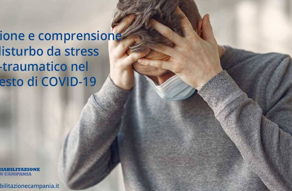 Gestione e comprensione del disturbo da stress post-traumatico nel contesto di COVID-19